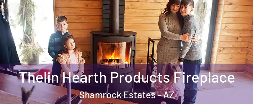 Thelin Hearth Products Fireplace Shamrock Estates - AZ