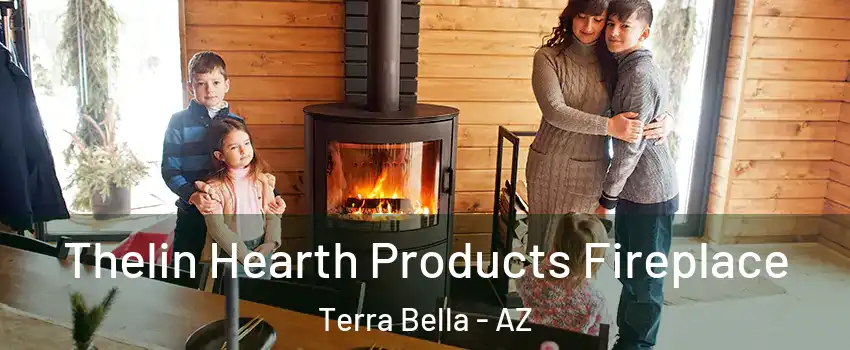 Thelin Hearth Products Fireplace Terra Bella - AZ