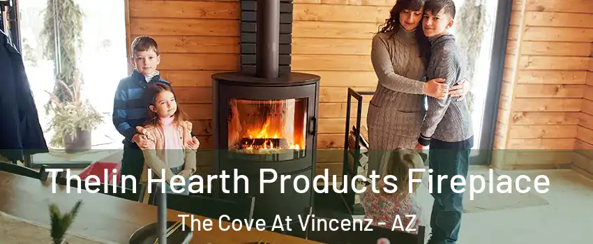 Thelin Hearth Products Fireplace The Cove At Vincenz - AZ