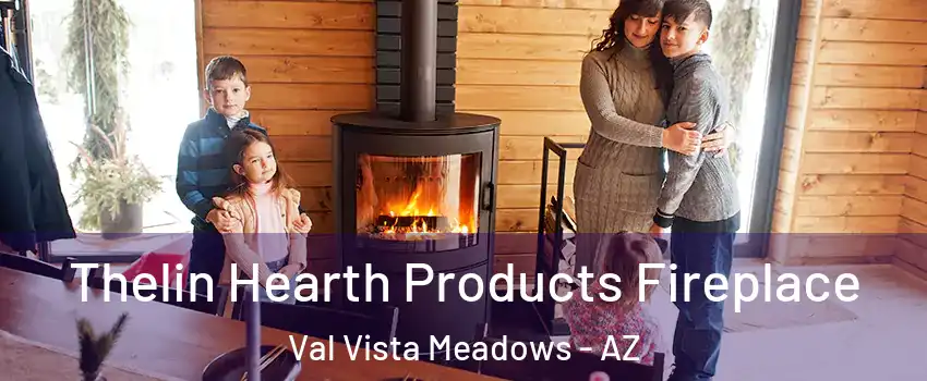 Thelin Hearth Products Fireplace Val Vista Meadows - AZ