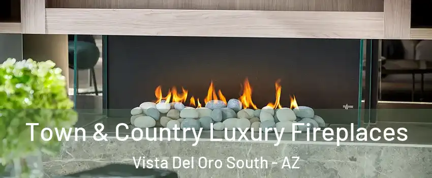 Town & Country Luxury Fireplaces Vista Del Oro South - AZ