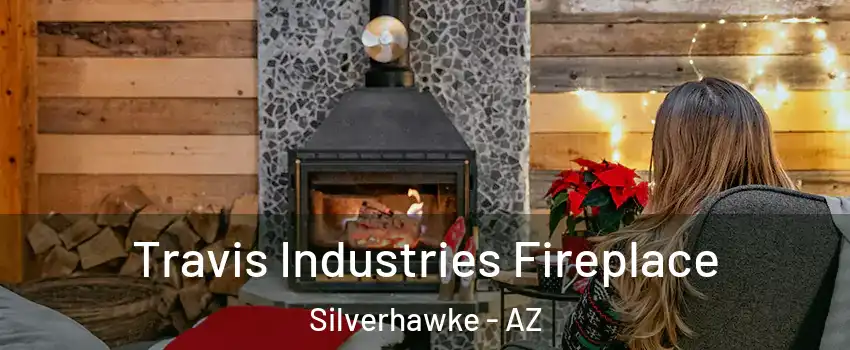 Travis Industries Fireplace Silverhawke - AZ