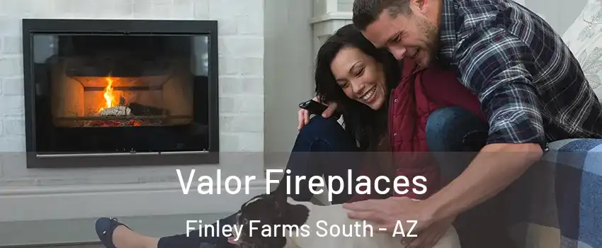 Valor Fireplaces Finley Farms South - AZ