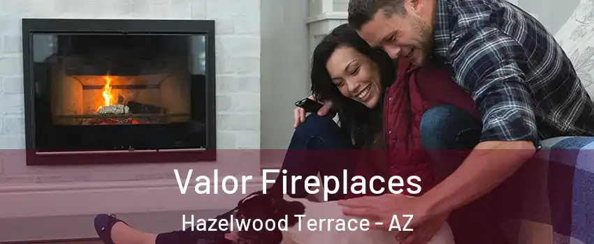 Valor Fireplaces Hazelwood Terrace - AZ