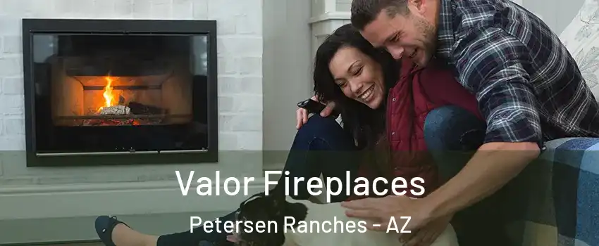 Valor Fireplaces Petersen Ranches - AZ