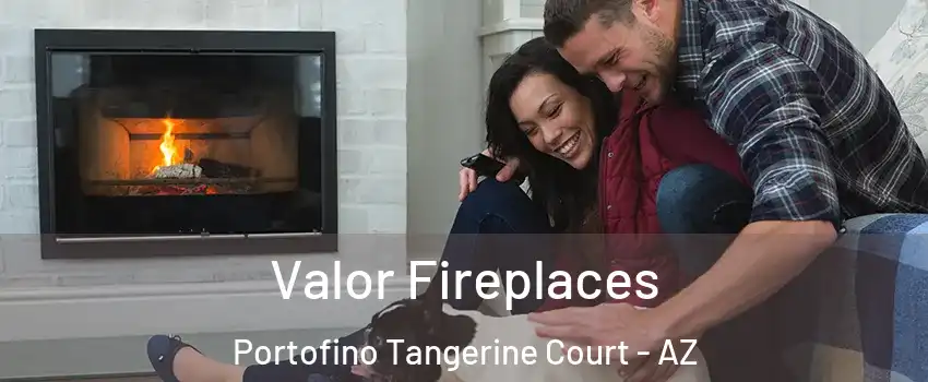 Valor Fireplaces Portofino Tangerine Court - AZ