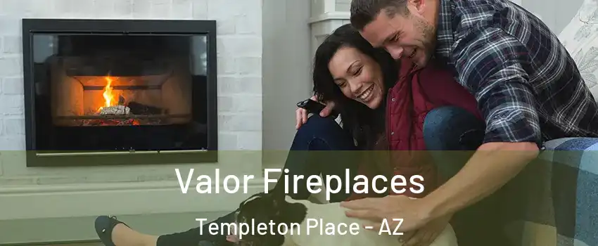Valor Fireplaces Templeton Place - AZ