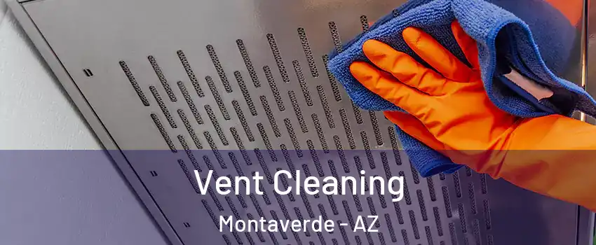 Vent Cleaning Montaverde - AZ