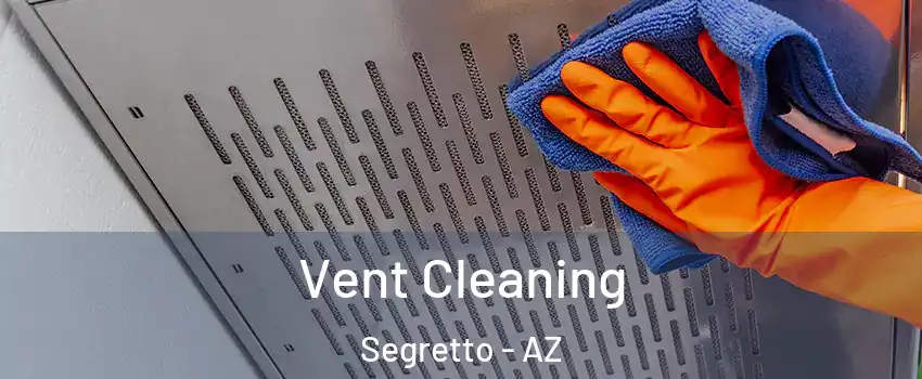 Vent Cleaning Segretto - AZ