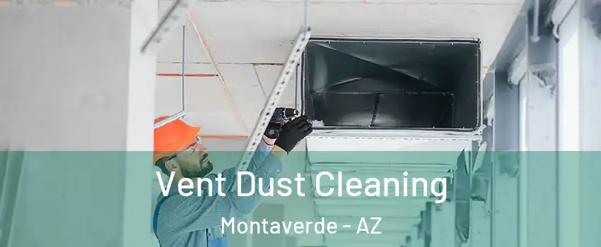 Vent Dust Cleaning Montaverde - AZ