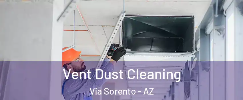 Vent Dust Cleaning Via Sorento - AZ