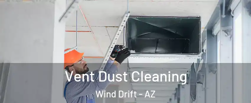 Vent Dust Cleaning Wind Drift - AZ