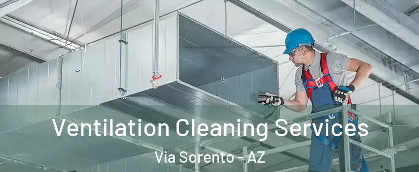 Ventilation Cleaning Services Via Sorento - AZ