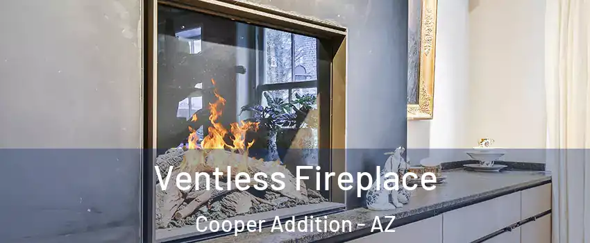 Ventless Fireplace Cooper Addition - AZ
