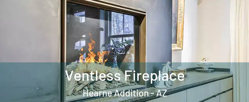 Ventless Fireplace Hearne Addition - AZ