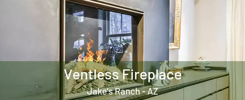 Ventless Fireplace Jake's Ranch - AZ