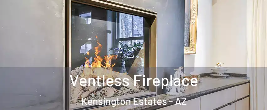 Ventless Fireplace Kensington Estates - AZ