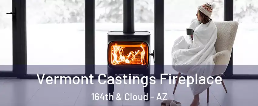 Vermont Castings Fireplace 164th & Cloud - AZ
