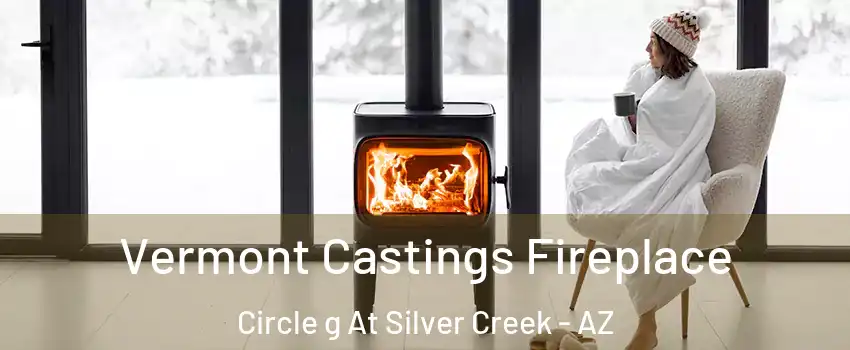 Vermont Castings Fireplace Circle g At Silver Creek - AZ