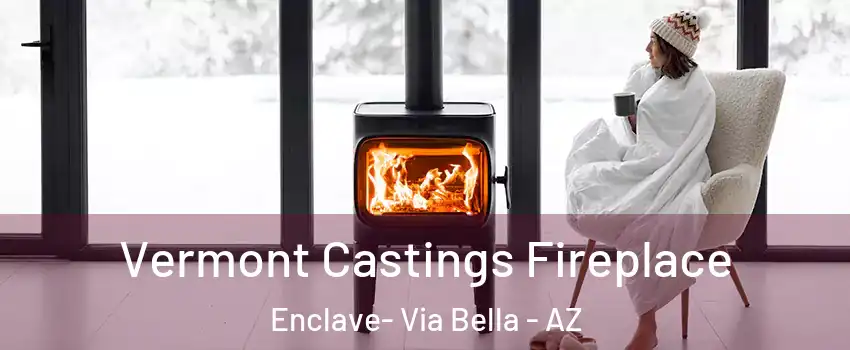 Vermont Castings Fireplace Enclave- Via Bella - AZ