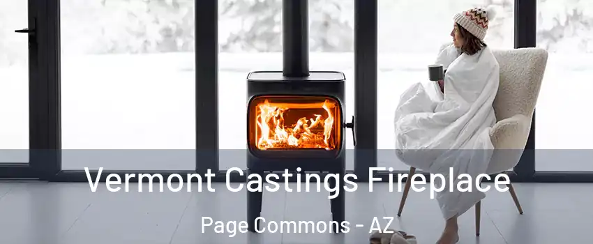 Vermont Castings Fireplace Page Commons - AZ