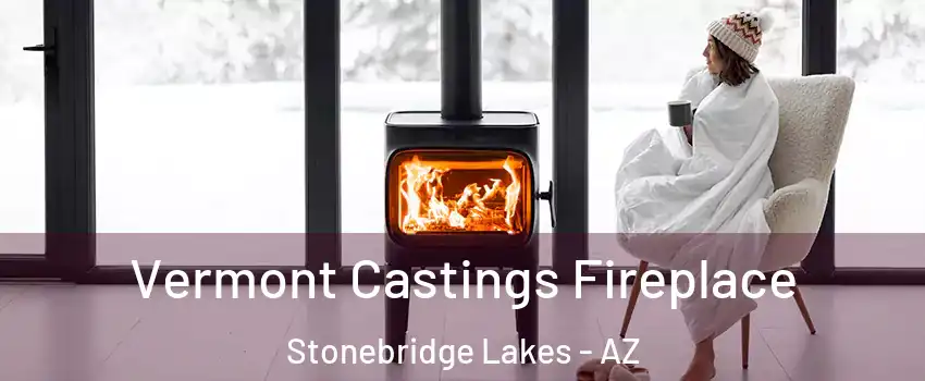 Vermont Castings Fireplace Stonebridge Lakes - AZ
