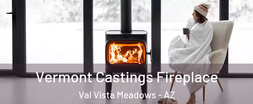 Vermont Castings Fireplace Val Vista Meadows - AZ