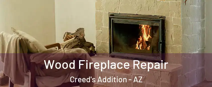 Wood Fireplace Repair Creed's Addition - AZ