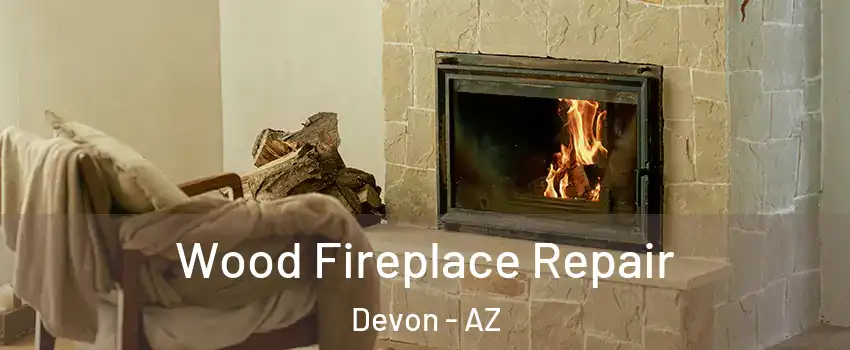 Wood Fireplace Repair Devon - AZ