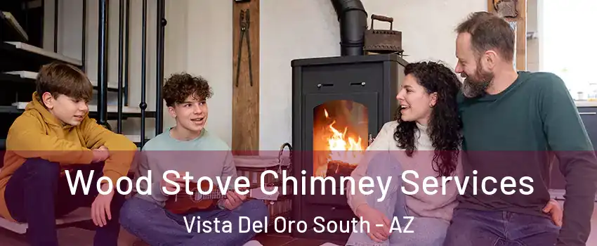 Wood Stove Chimney Services Vista Del Oro South - AZ