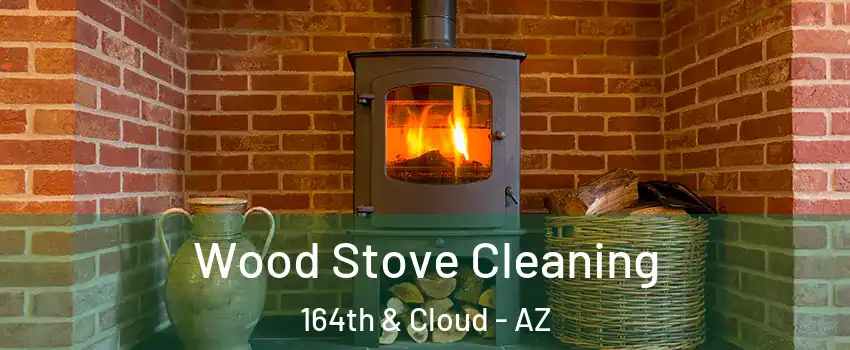 Wood Stove Cleaning 164th & Cloud - AZ