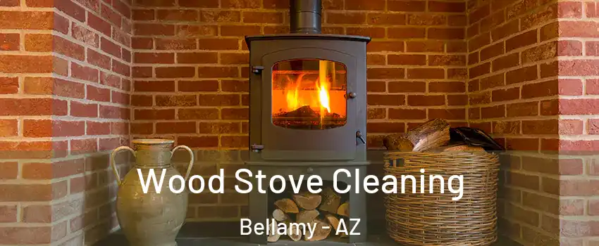 Wood Stove Cleaning Bellamy - AZ