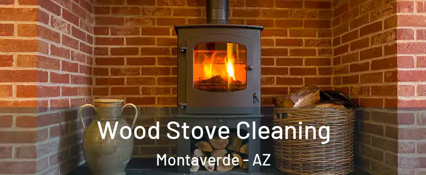 Wood Stove Cleaning Montaverde - AZ