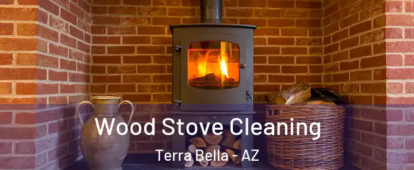 Wood Stove Cleaning Terra Bella - AZ