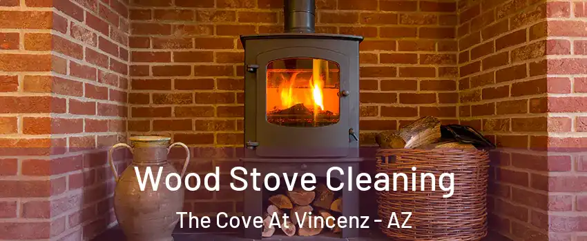 Wood Stove Cleaning The Cove At Vincenz - AZ