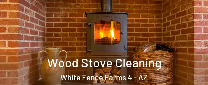 Wood Stove Cleaning White Fence Farms 4 - AZ