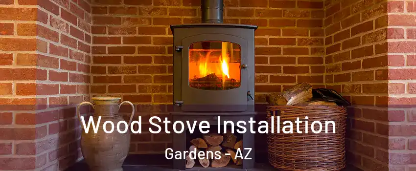 Wood Stove Installation Gardens - AZ