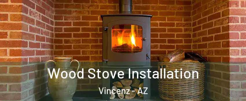 Wood Stove Installation Vincenz - AZ