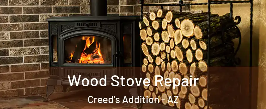 Wood Stove Repair Creed's Addition - AZ